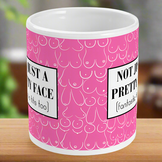Not Just A Pretty Face Gift Mug