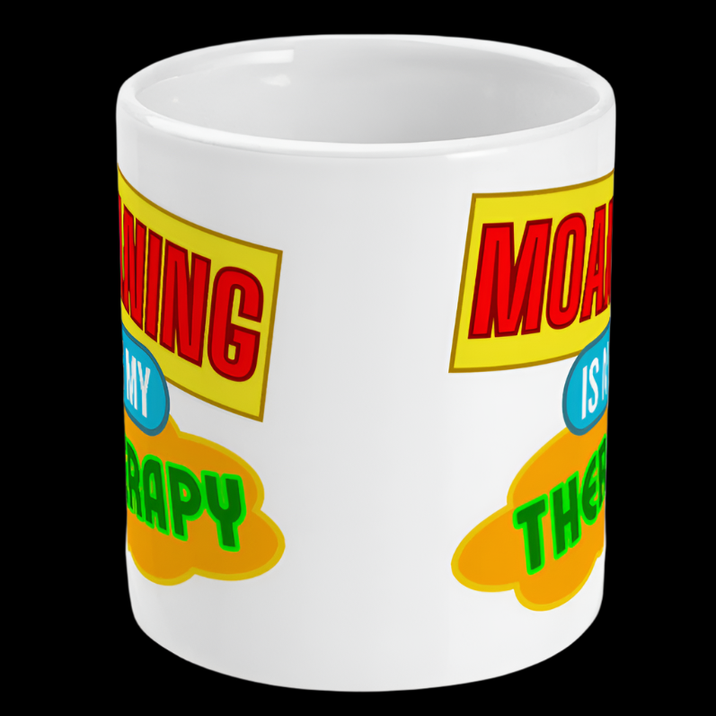 Moaning Is My Therapy Mug