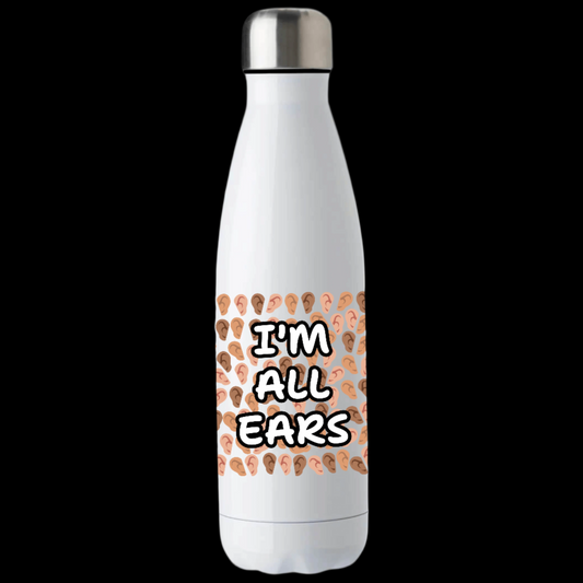 Audiology Gift, Fun Audiologist Gift, I'm All Ears 500ml Double Walled Stainless Steel Water Bottle