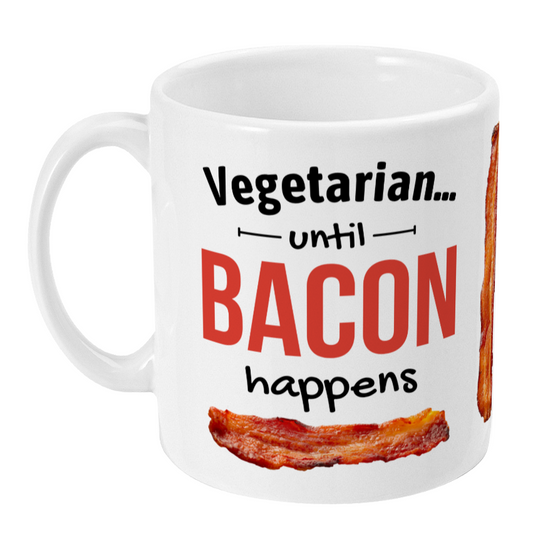 Vegetarian Bacon Humour Mug – “Until Bacon Happens” Funny Coffee Mug