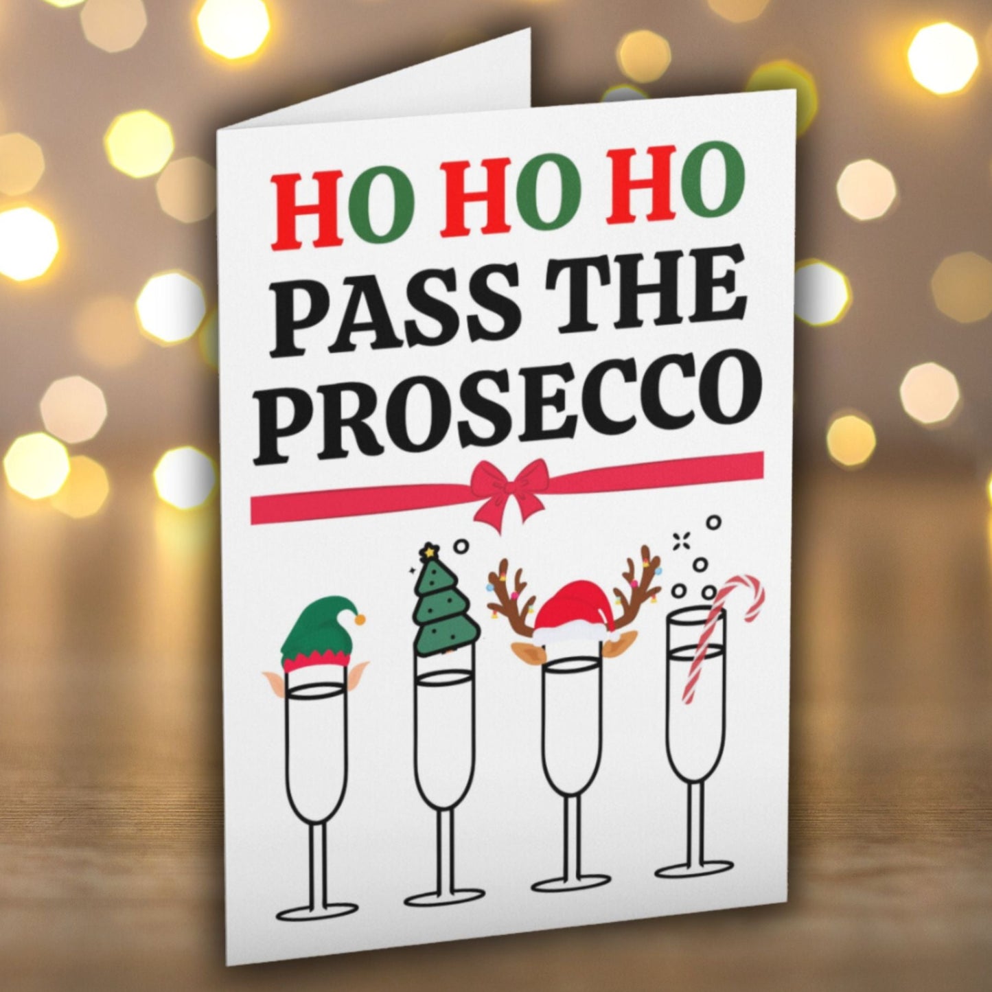 Ho Ho Ho Pass The Prosecco Christmas Card