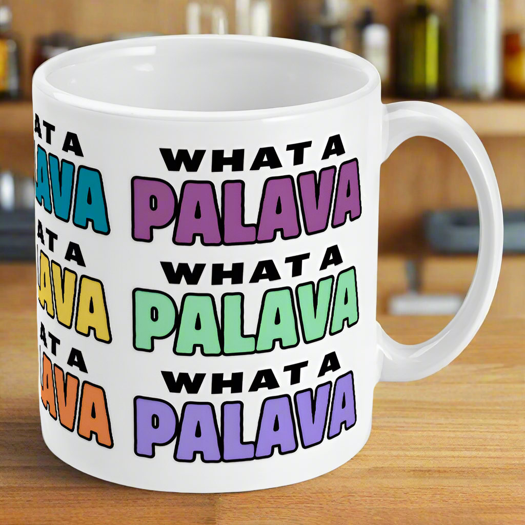 What A Palava Mug