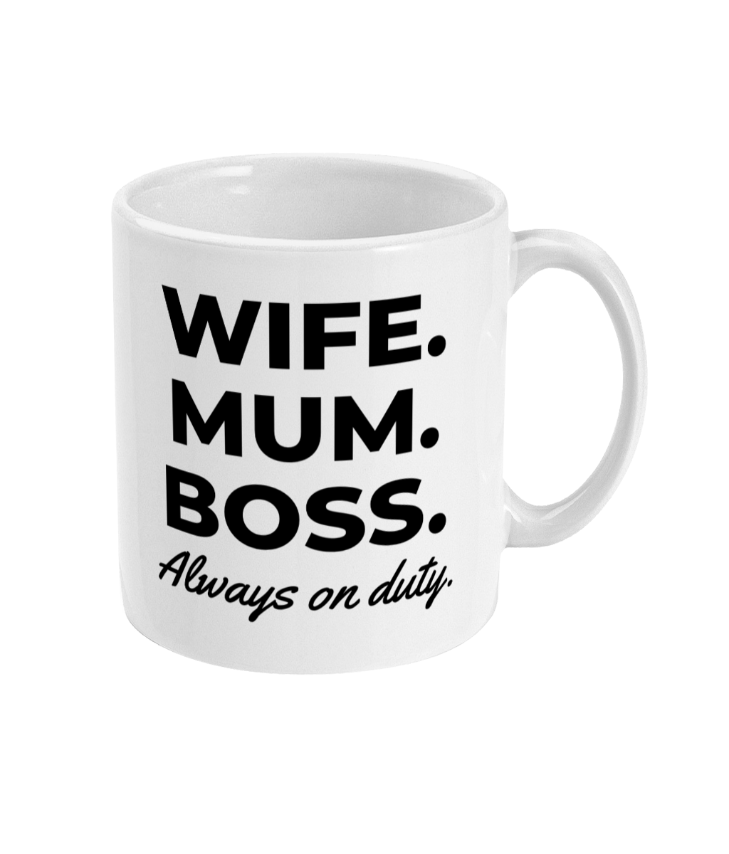 Wife Mum Boss Always on Duty Mug – Gift for Mum