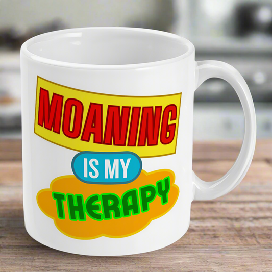Moaning Is My Therapy Mug