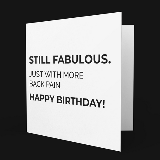Still Fabulous Birthday Card – Funny Happy Birthday Card for Friends