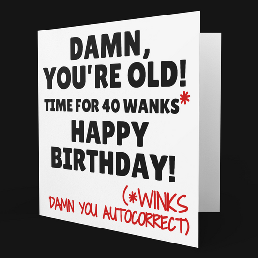 Square Damn You're Old Cheeky Birthday Card