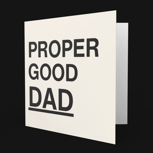Card with 'Proper Good Dad' text on a black background