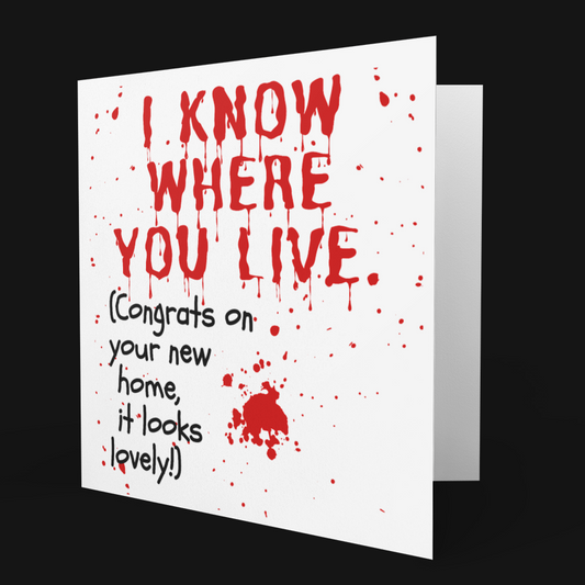 Square I Know Where You Live Housewarming Joke New House Moving Card