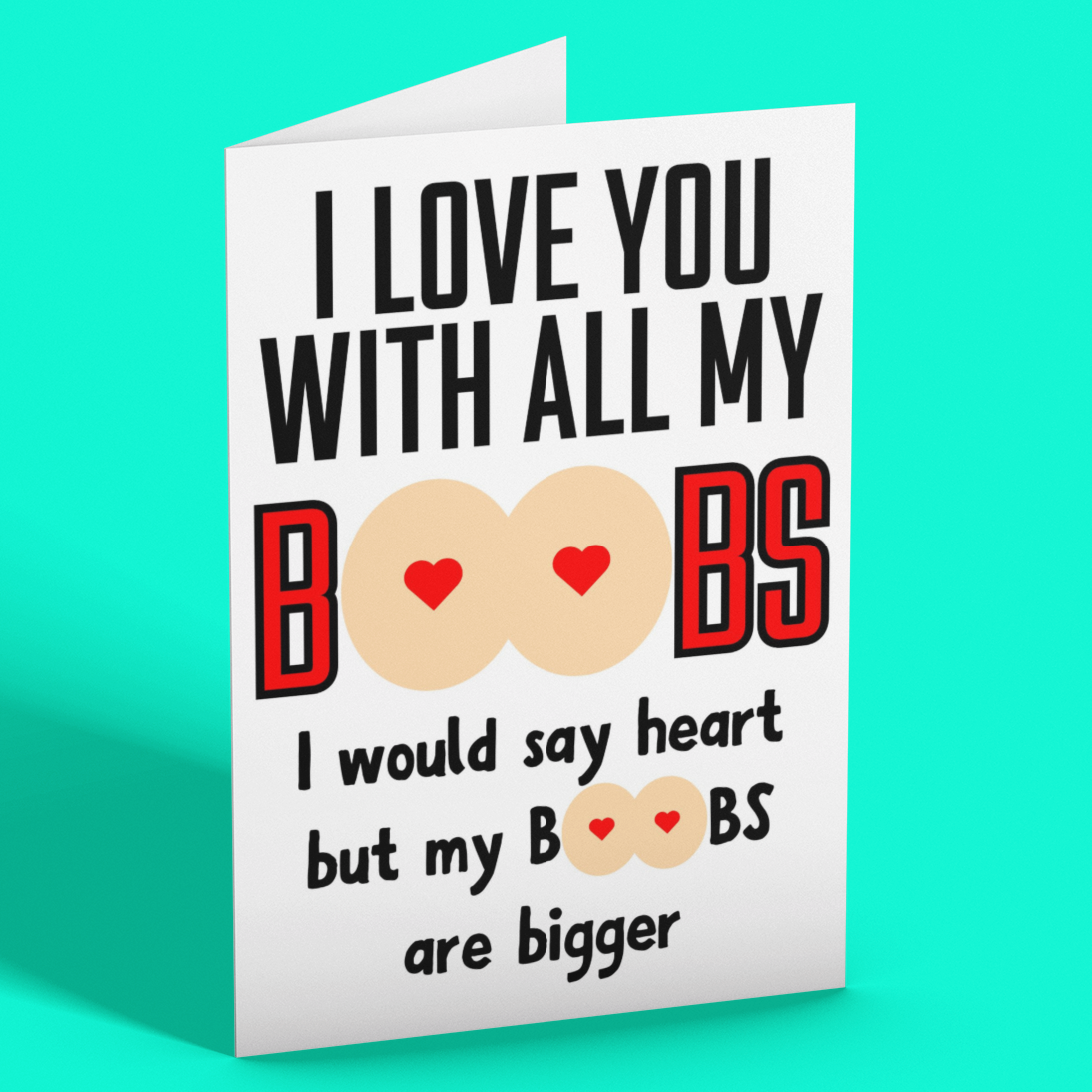 I Love You With All My Boobs Anniversary Card