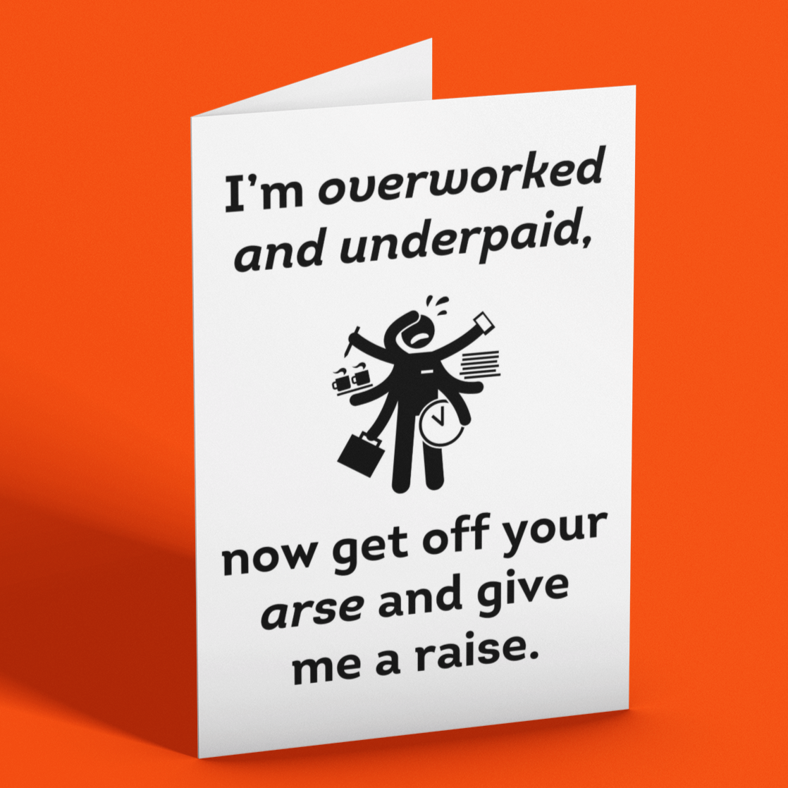 Overworked And Underpaid Joke Greeting Card