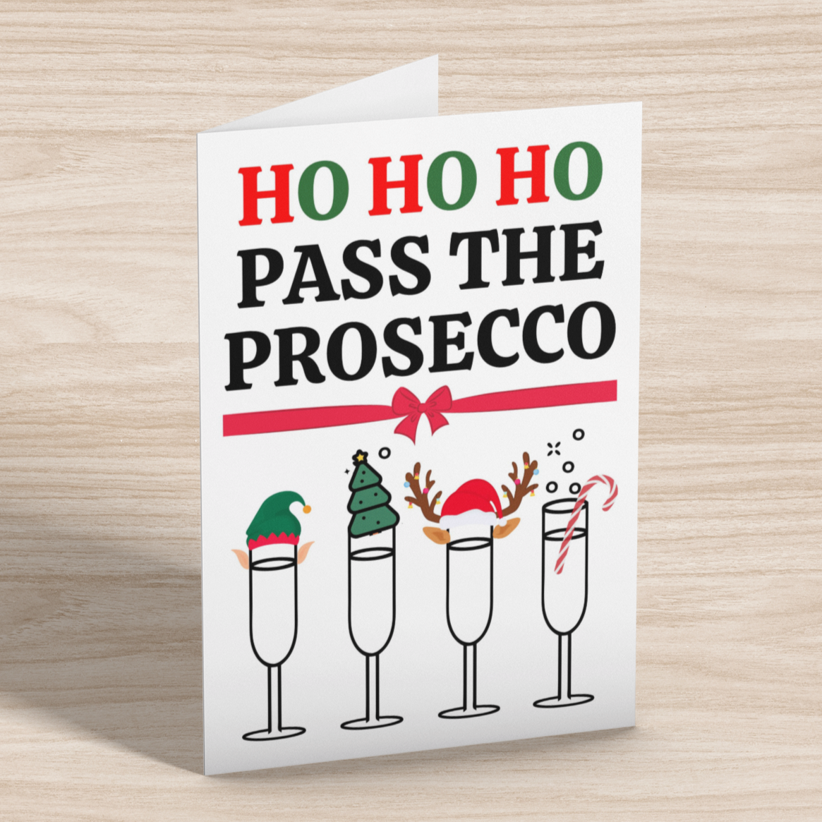 Ho Ho Ho Pass The Prosecco Christmas Card