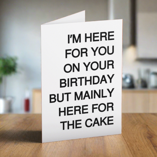 I'm Here For You On Your Birthday Card