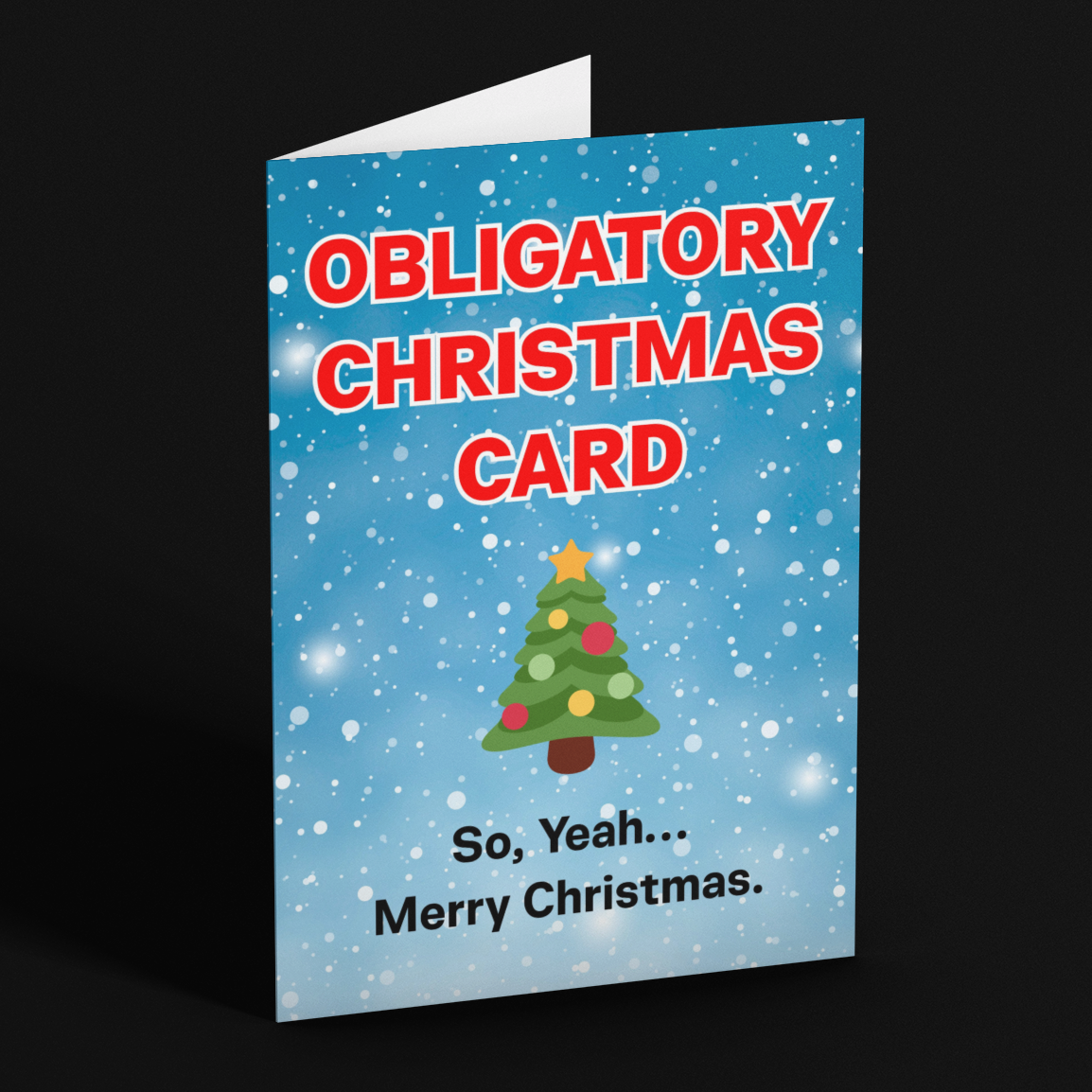 Funny Obligatory Christmas Card For Friend, Brother, Sister
