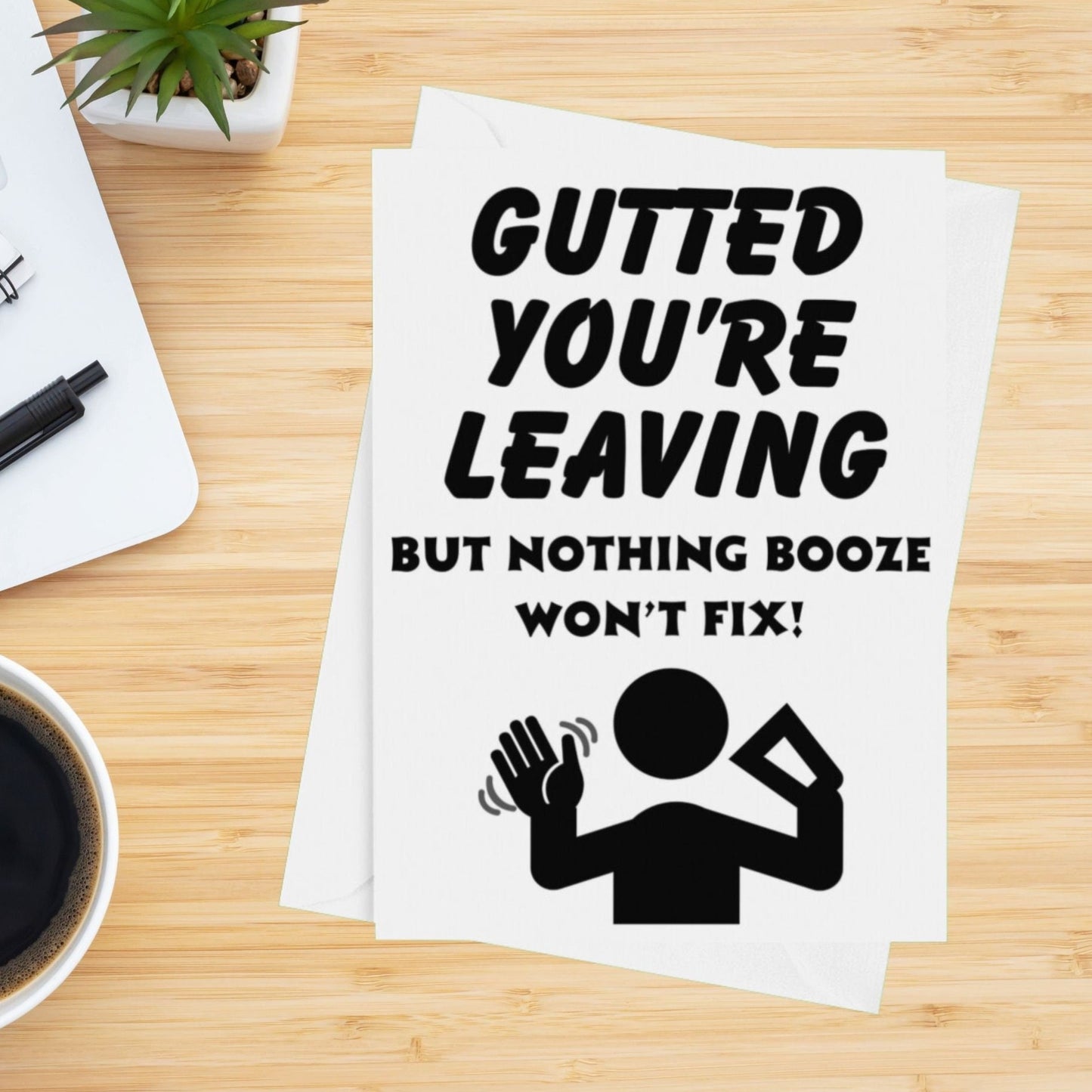 Gutted You're Leaving Card - Click Of A Button Prints