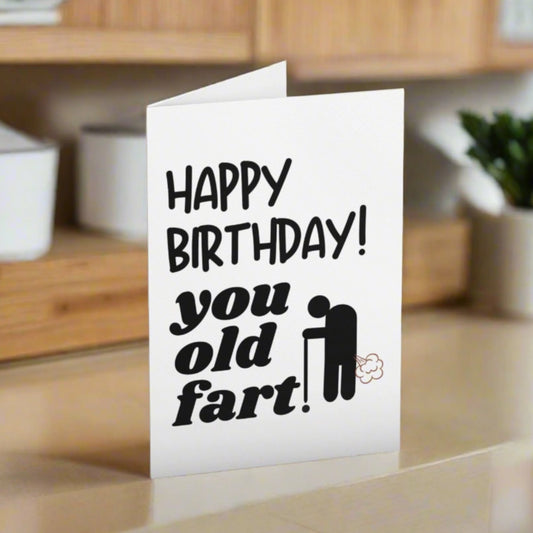 Happy Birthday You Old Fart Card - Click Of A Button Prints