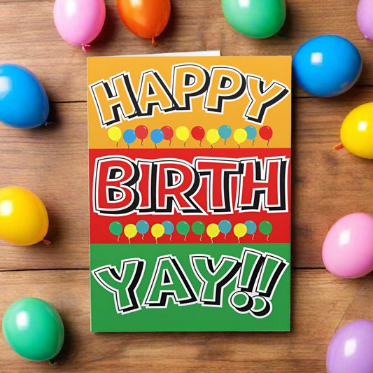 Happy Birth-Yay Card - Click Of A Button Prints
