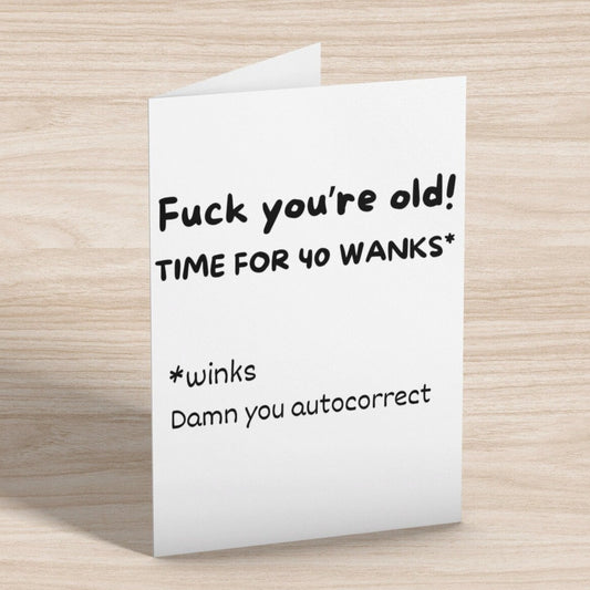 You're Old Cheeky Birthday Card - Click Of A Button Prints