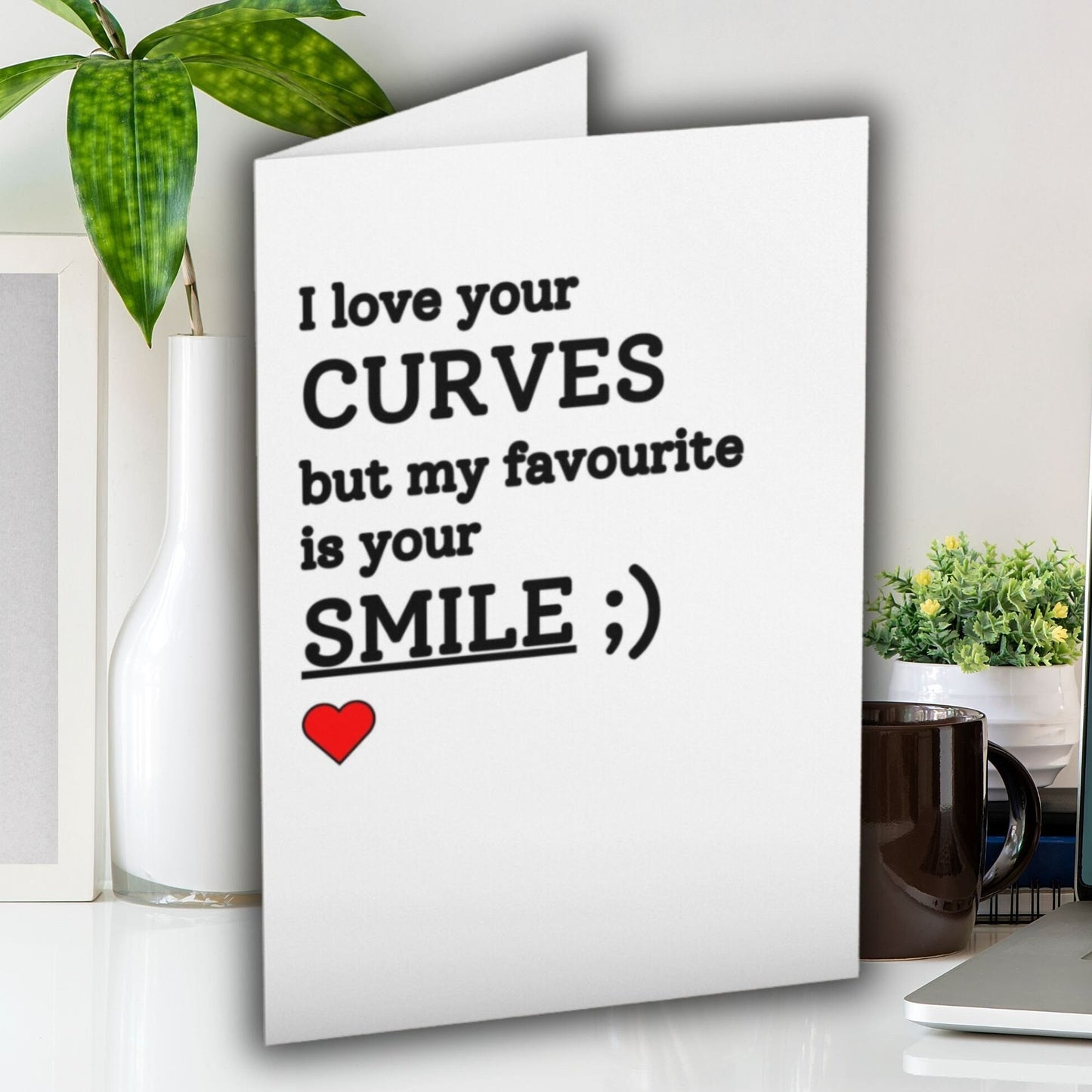 I Love Your Curves Card - Click Of A Button Prints