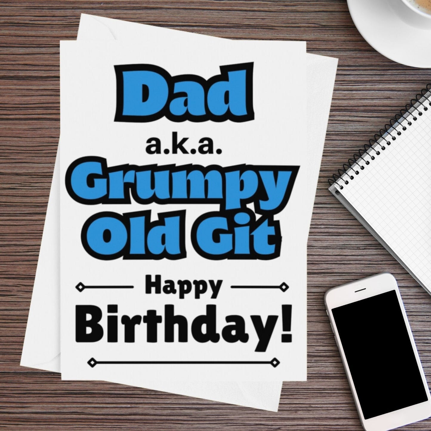 Dad Grumpy Old Git Birthday Card - Click Of A Button Prints