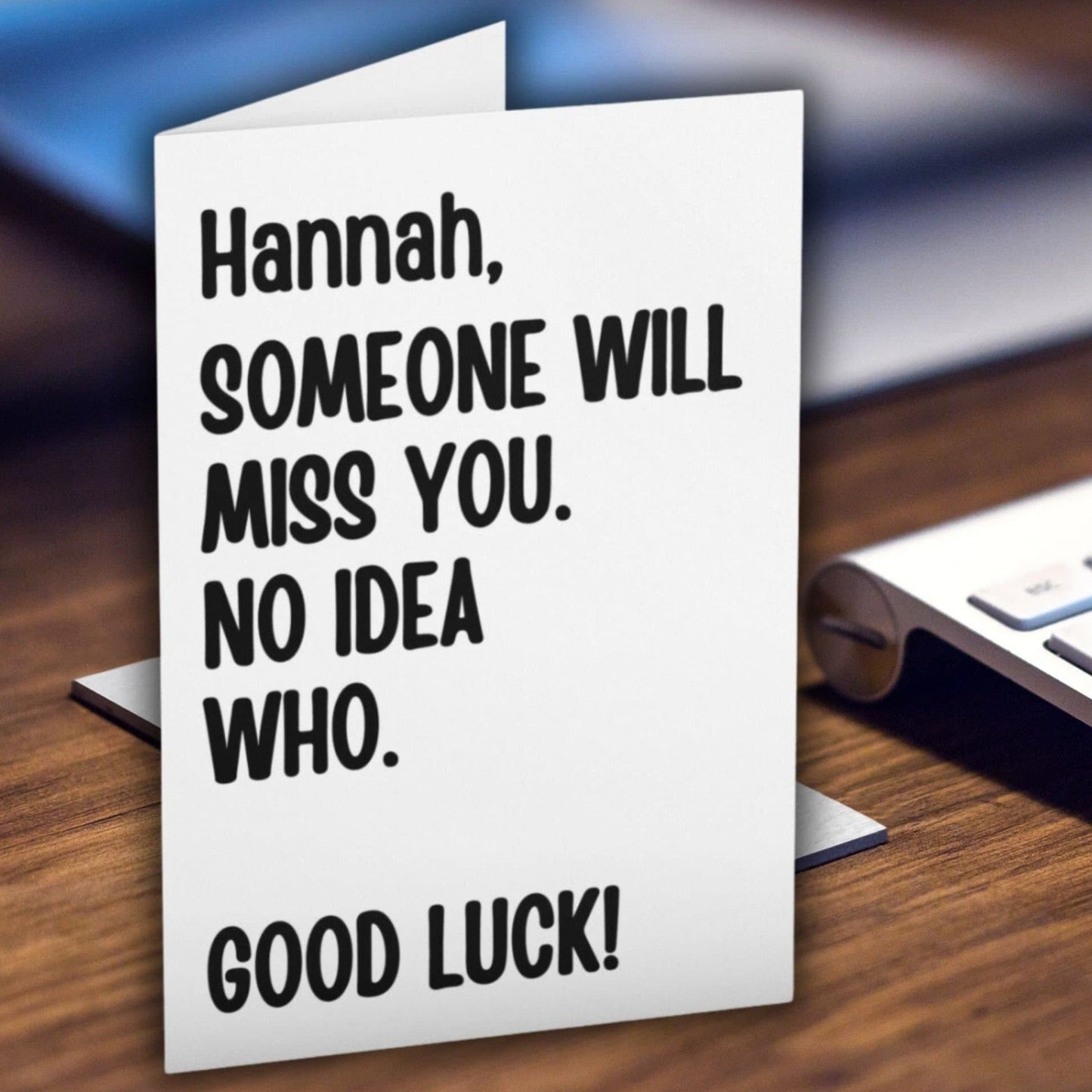 Personalised Someone Will Miss You, No Idea Who Card - Click Of A Button Prints