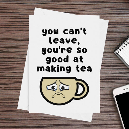 You Can't Leave Funny Greeting Card - Click Of A Button Prints