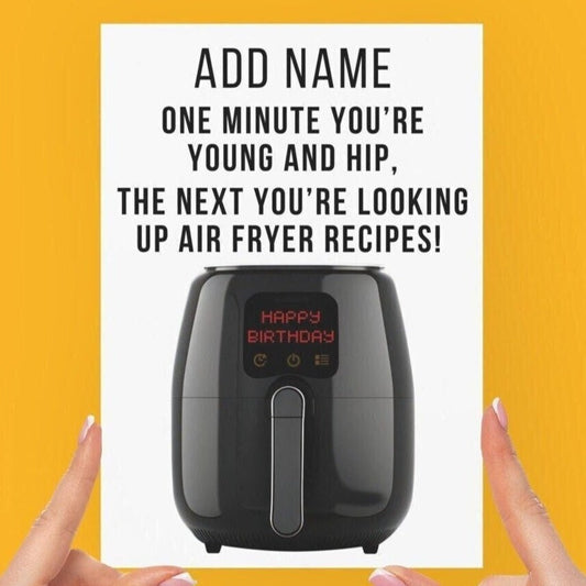 Personalised Funny Air Fryer Birthday Card - Click Of A Button Prints