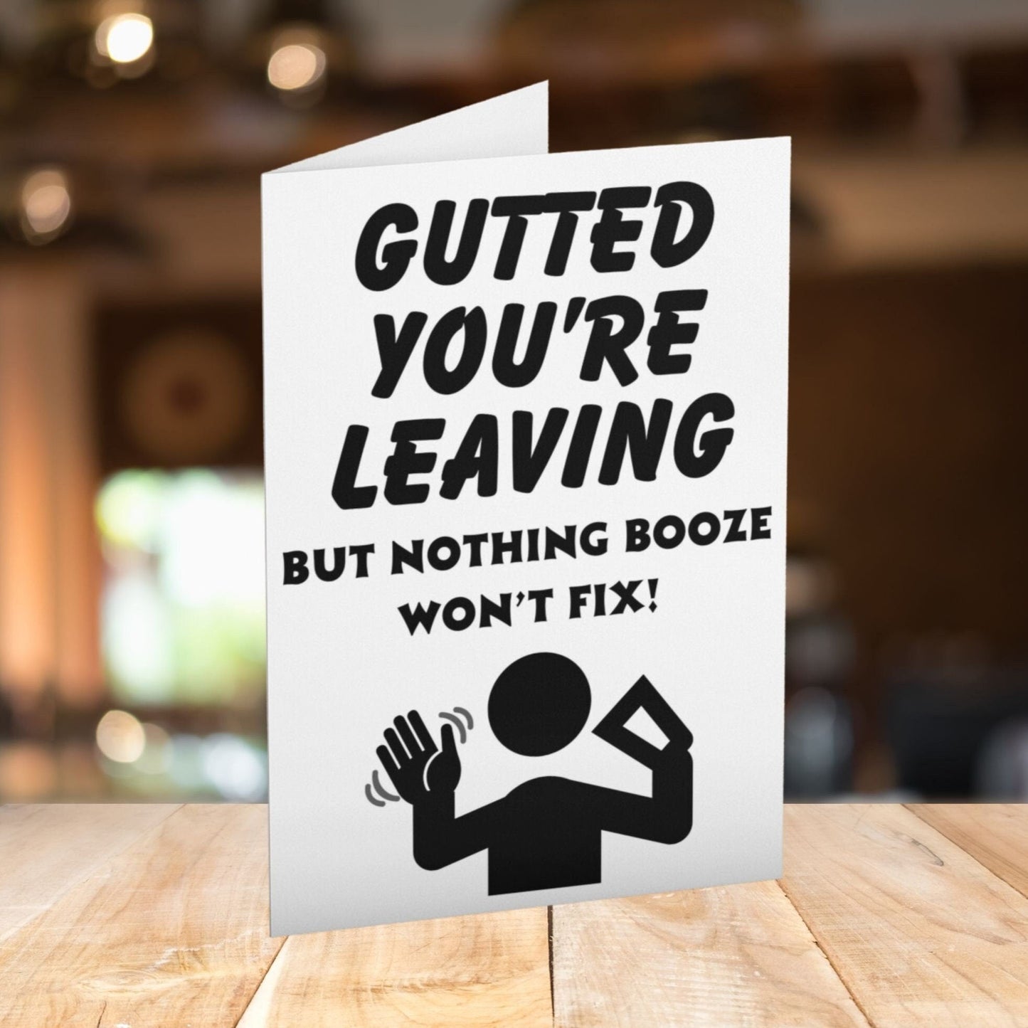 Gutted You're Leaving Card - Click Of A Button Prints