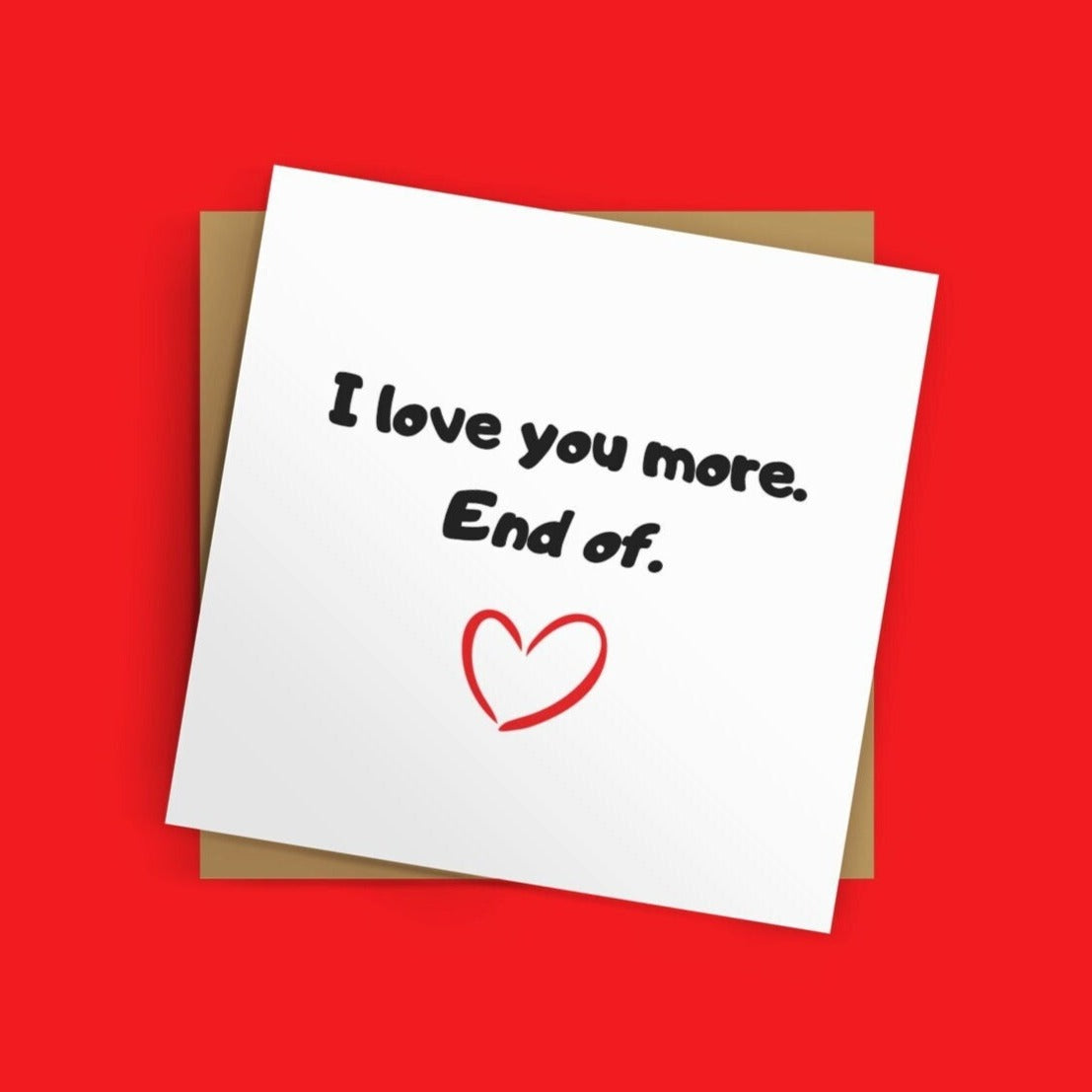 I Love You More End Of Greeting Card - Click Of A Button Prints