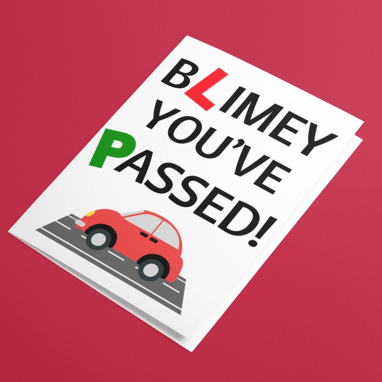 Blimey You've Passed Driving Test Card - Click Of A Button Prints