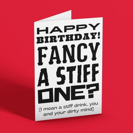 Fancy A Stiff One Joke Birthday Card - Click Of A Button Prints