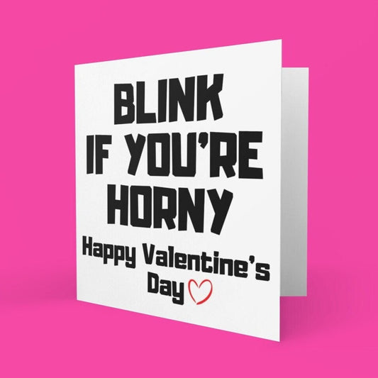 Blink If You're Horny Happy Valentines Card - Click Of A Button Prints
