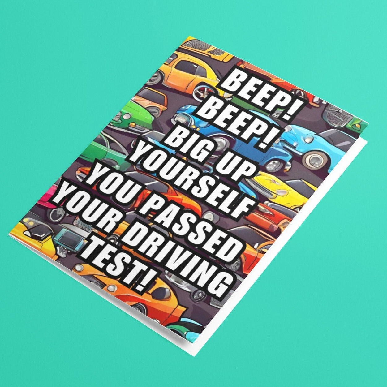 Beep Beep Big Up Yourself You Passed Your Driving Test Card - Click Of A Button Prints