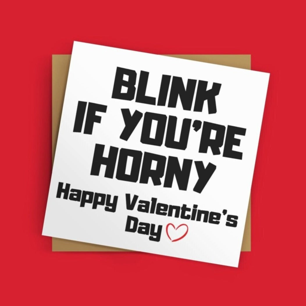 Blink If You're Horny Happy Valentines Card - Click Of A Button Prints