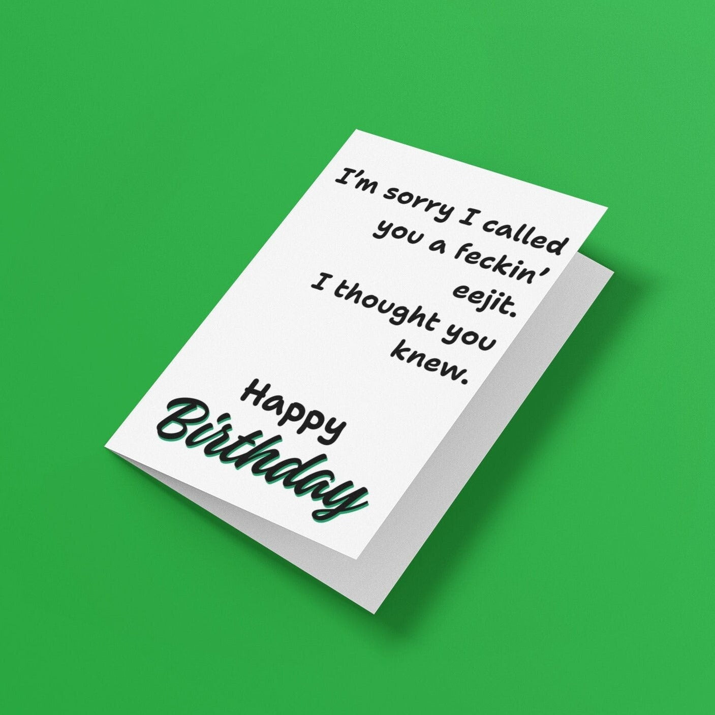 Feckin' Eejit Birthday Card - Click Of A Button Prints