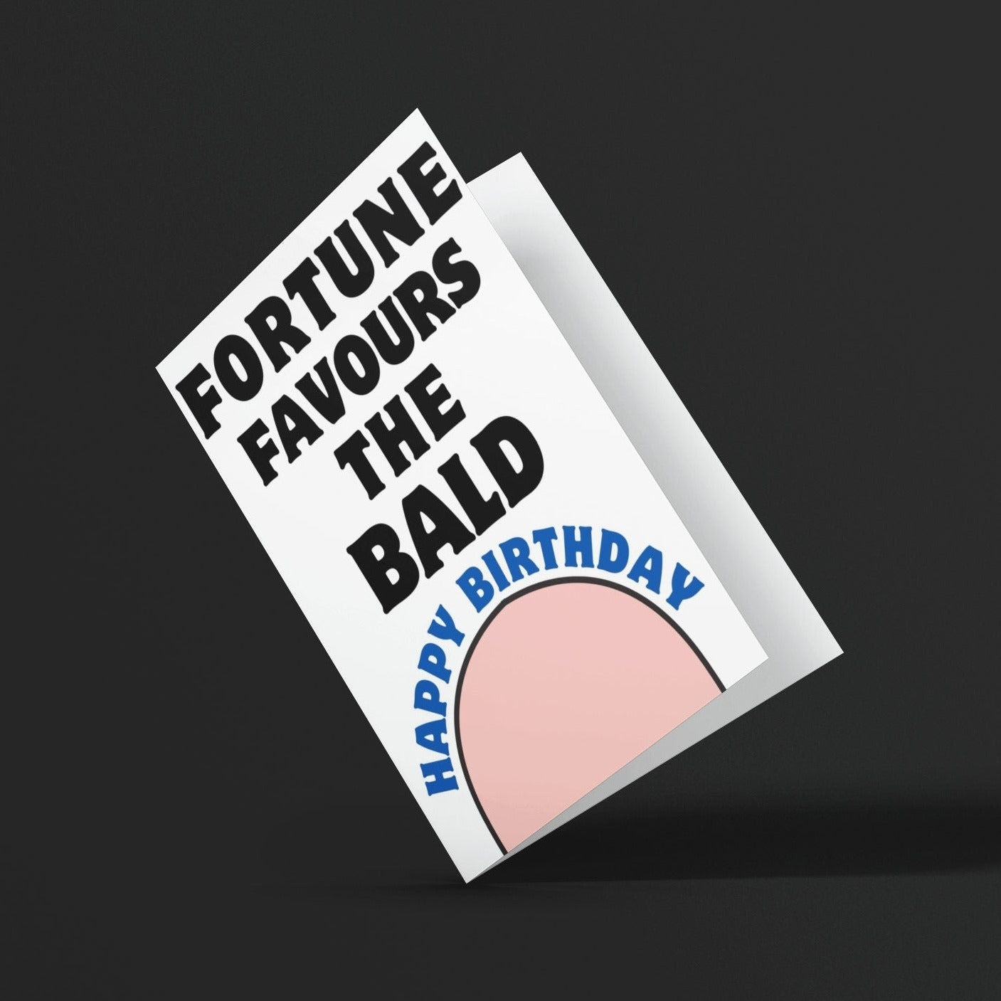 Fortune Favours The Bald Birthday Card - Click Of A Button Prints