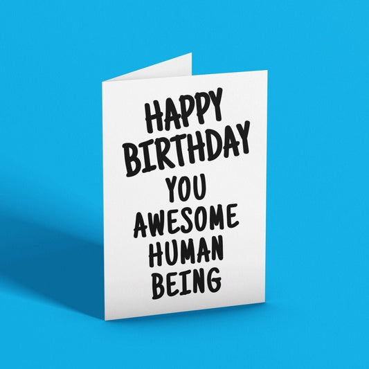 Happy Birthday You Awesome Human Being Card - Click Of A Button Prints