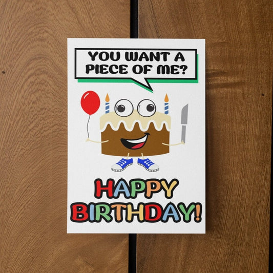 You Want A Piece Of Me Birthday Cake Card - Click Of A Button Prints