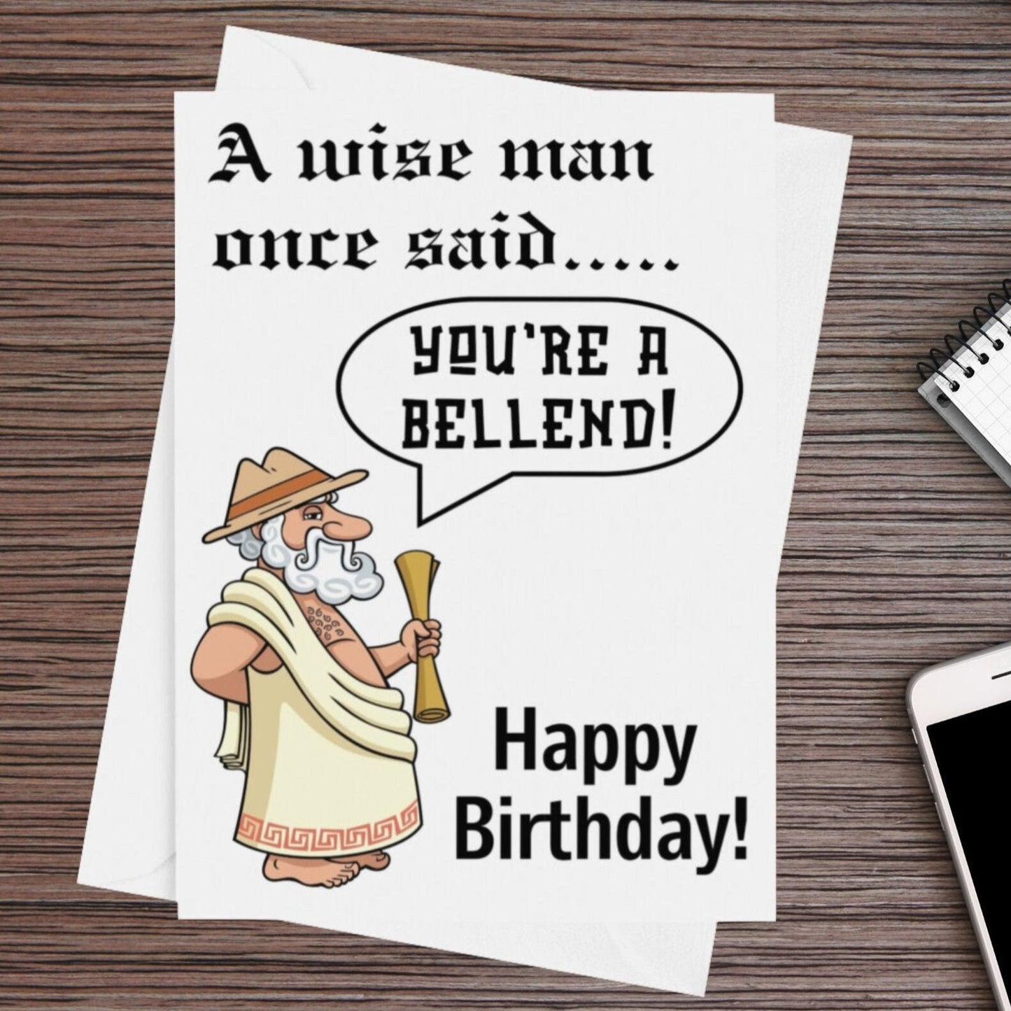 A Wise Man Once Said Birthday Card - Click Of A Button Prints