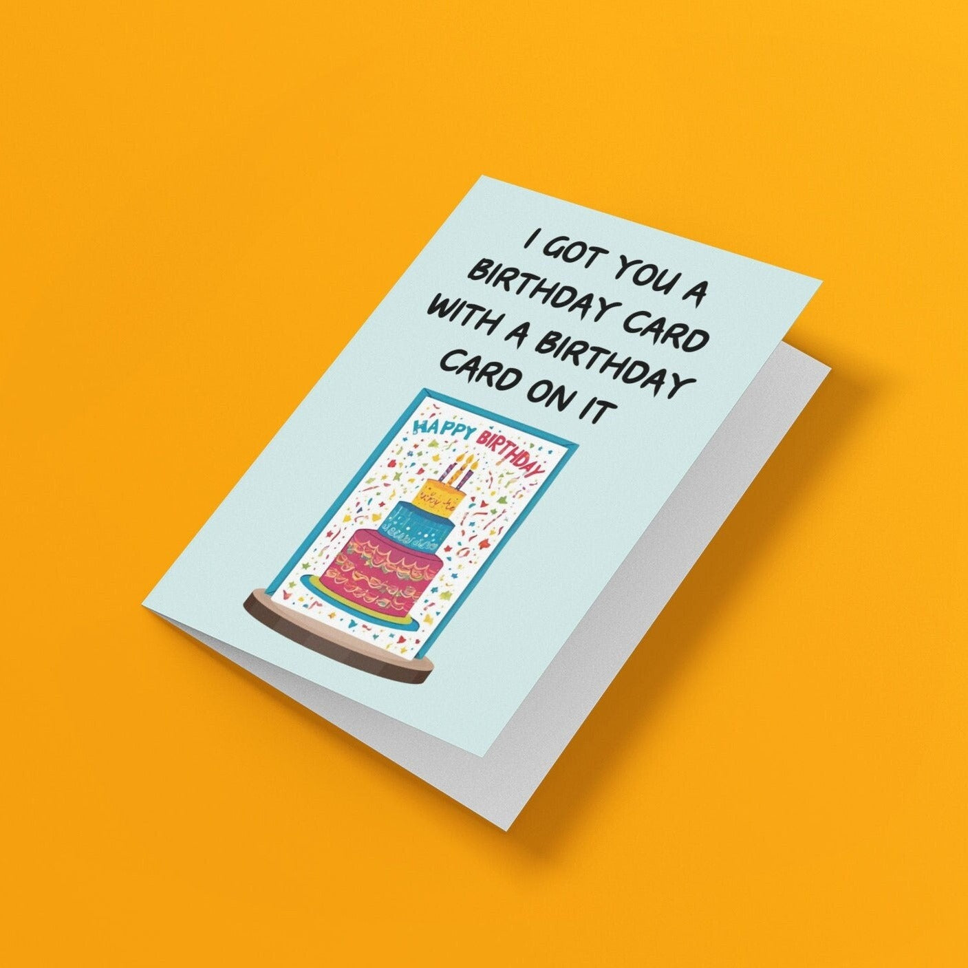 I Got You A Birthday Card With A Birthday Card On It - Click Of A Button Prints