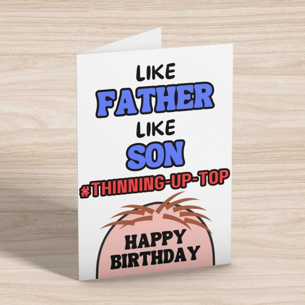 Like Father Like Son Thinning Up Top Birthday Card - Click Of A Button Prints