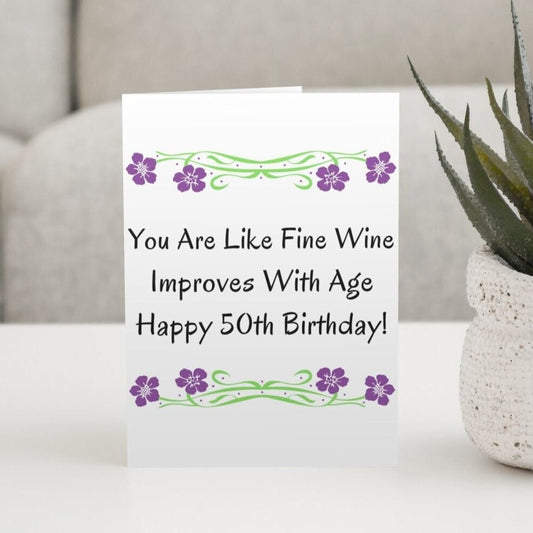 Like Fine Wine Improves With Age 50th Birthday Card - Click Of A Button Prints