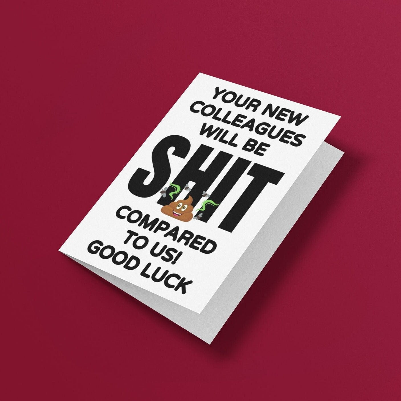 New Colleagues Will Be Shit Good Luck Card - Click Of A Button Prints