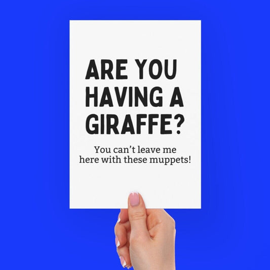 Are You Having A Giraffe? Leaving Card - Click Of A Button Prints