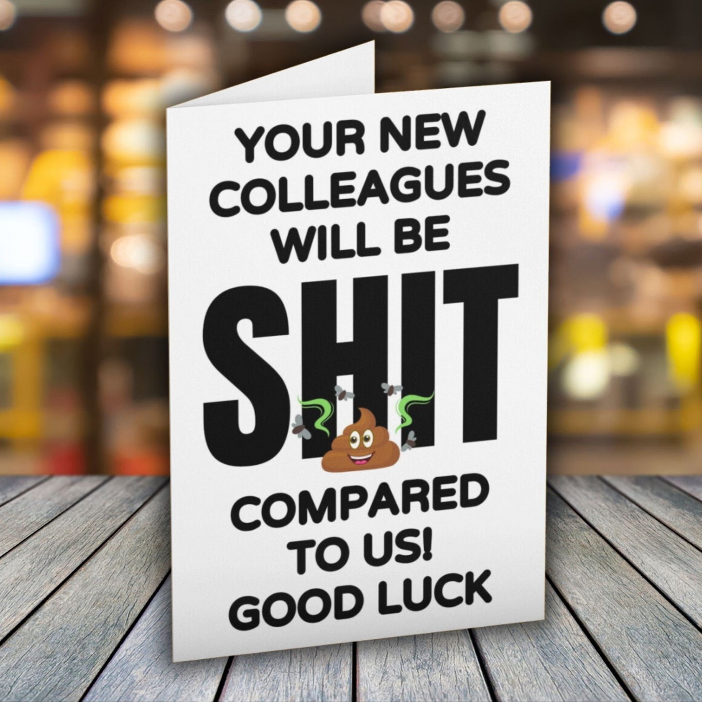 New Colleagues Will Be Shit Good Luck Card - Click Of A Button Prints