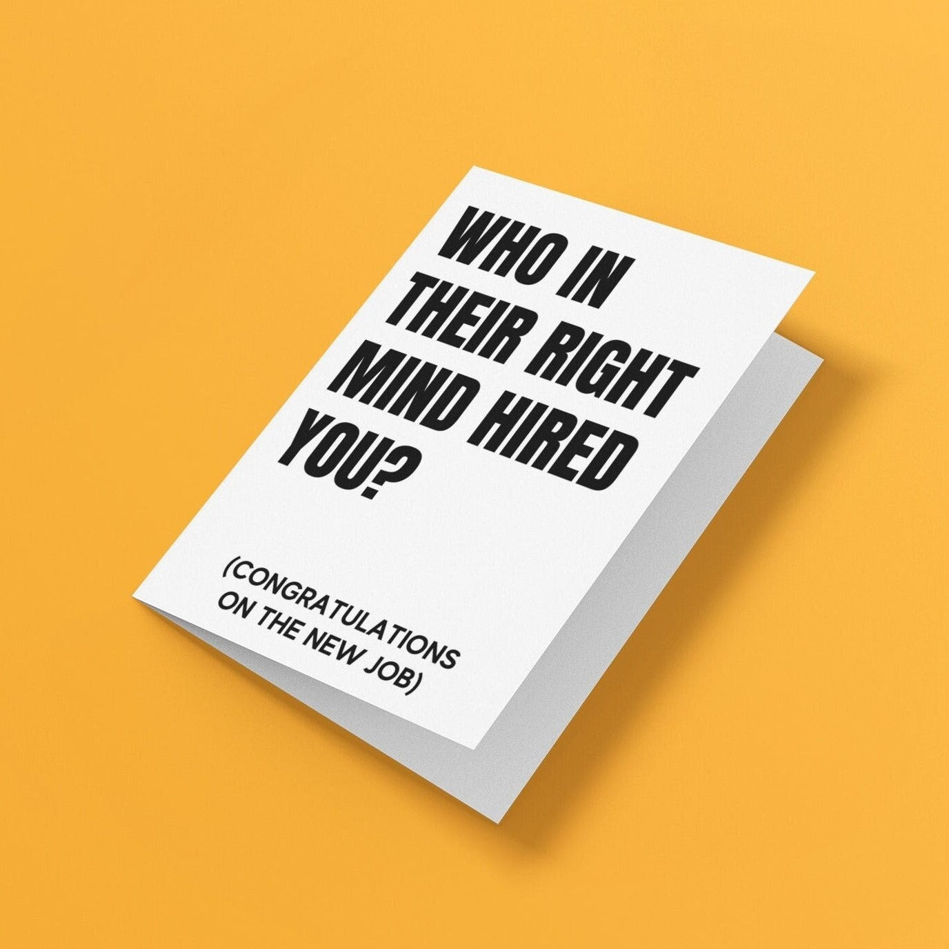 Who In Their Right Mind Hired You Congratulations On The New Job Card - Click Of A Button Prints