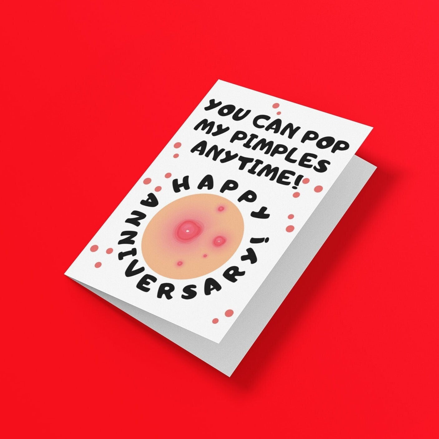 You Can Pop My Pimples Anniversary Card - Click Of A Button Prints