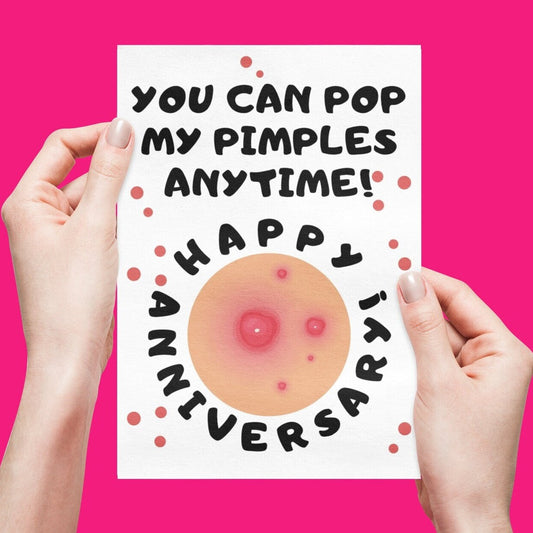You Can Pop My Pimples Anniversary Card - Click Of A Button Prints