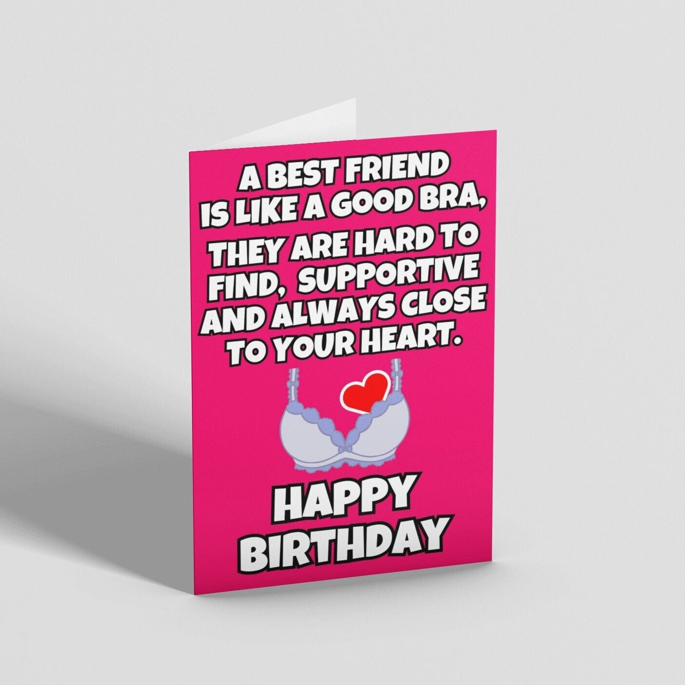 A Best Friend Is Like A Good Bra Birthday Card - Click Of A Button Prints