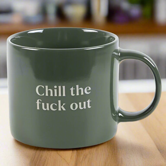 Chill Out Sweary Mug