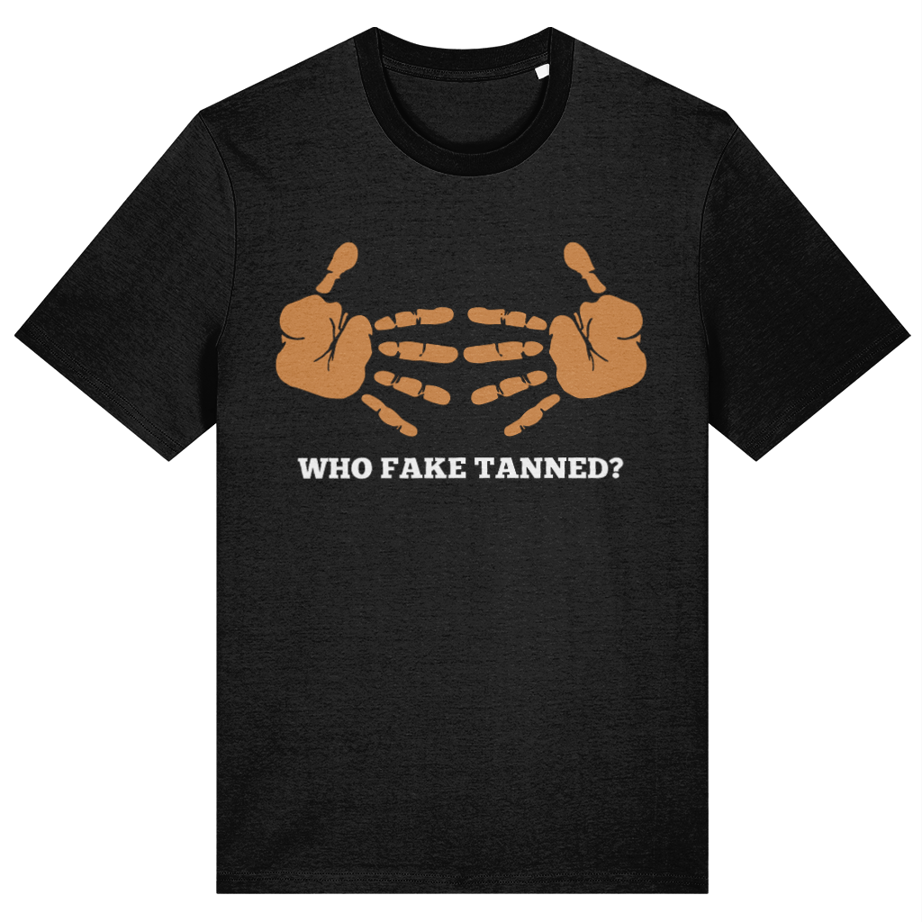 Black t-shirt with brown graphic of hands and text 'WHO FAKE TANNED?' on a white background
